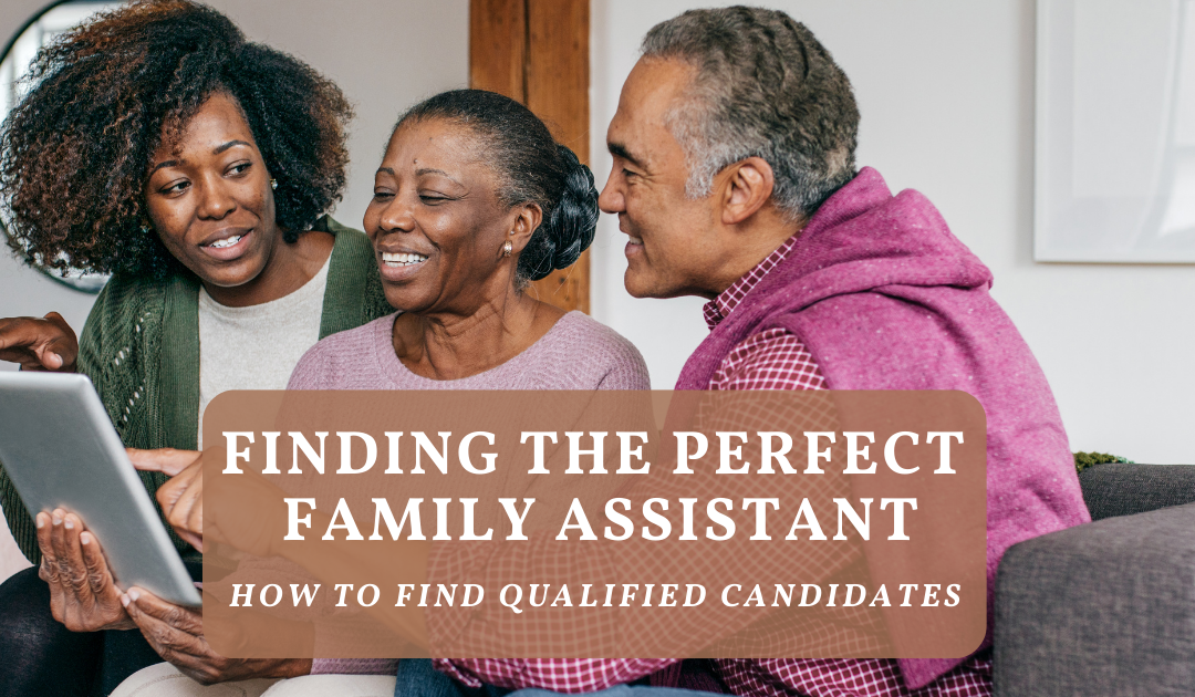 Finding the Perfect Family Assistant